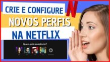 Como Criar Perfis na Netflix