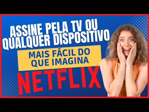 Como Assinar Netflix na TV