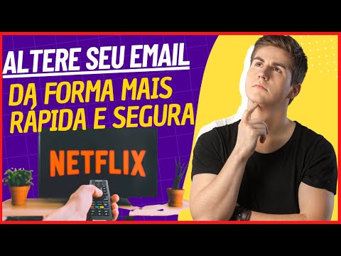 Como Mudar o Email da Netflix no PC e no Celular