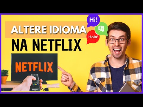 Como Mudar o Idioma da Netflix