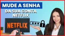 Como Mudar a Senha do Netflix