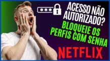 Como Colocar Senha no Perfil da Netflix pelo PC e Celular