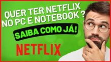 Como Instalar Netflix no Notebook e no PC