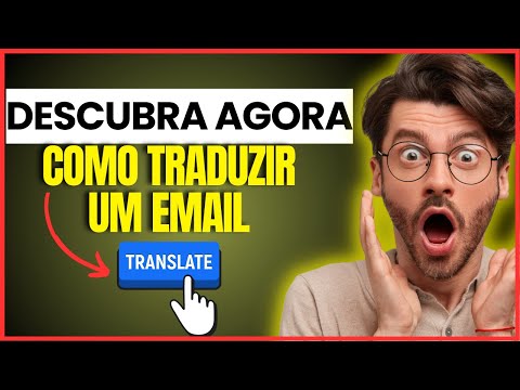 Como Traduzir um Email em Ingles para Portugues