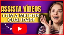 Como Ver Videos no Youtube em 4k