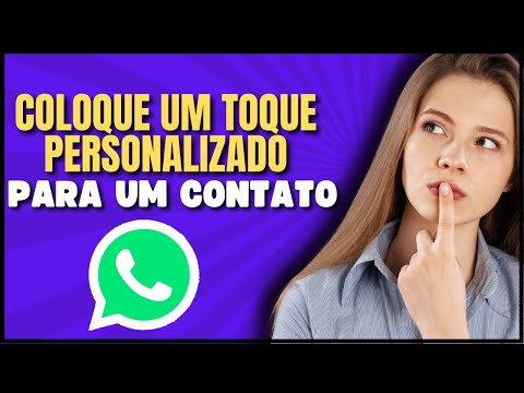 Como Personalizar o Toque de um Contato no Whatsapp