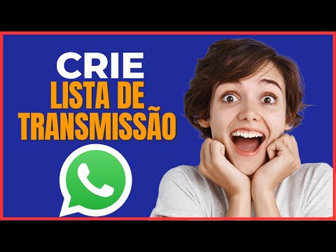 COMO CRIAR UMA LISTA DE TRANSMISSÃO NO WHATSAPP