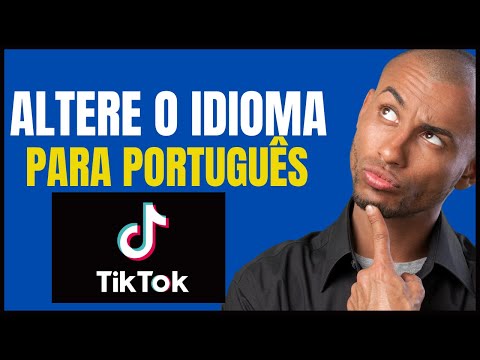 COMO CONFIGURAR O TIKTOK PARA PORTUGUÊS