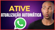 COMO ATIVAR ATUALIZAÇÃO AUTOMATICA DO WHATSAPP