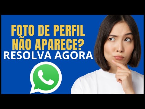 O QUE FAZER QUANDO A FOTO DO PERFIL DO WHATSAPP NÃO APARECE