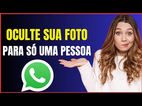 COMO OCULTAR FOTO DO PERFIL DO WHATSAPP PARA APENAS UM CONTATO