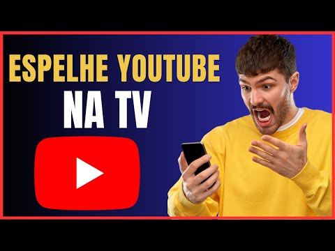 COMO ESPELHAR VIDEOS DO YOUTUBE NA TV