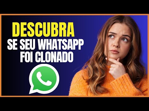 COMO SABER SE MEU WHATSAPP FOI CLONADO