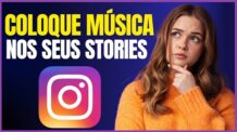 COMO COLOCAR MUSICA NO STORY DO INSTAGRAM