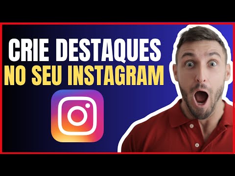 COMO CRIAR DESTAQUES DO INSTAGRAM