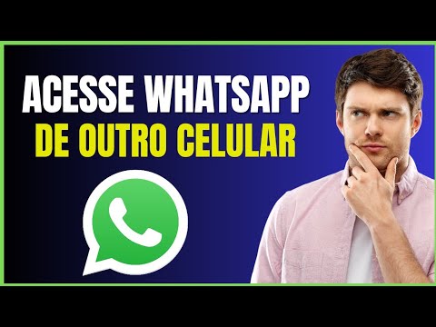 COMO TER ACESSO AO WHATSAPP DE OUTRO CELULAR
