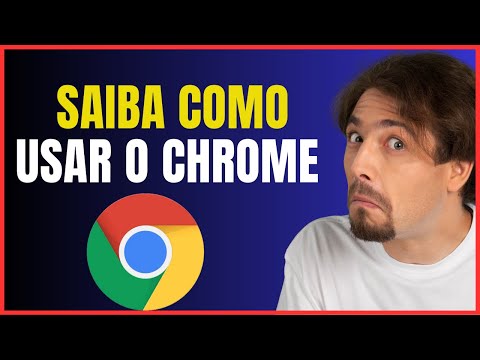 COMO USAR O NAVEGADOR GOOGLE CHROME