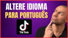 COMO COLOCAR MEU TIKTOK EM PORTUGUES