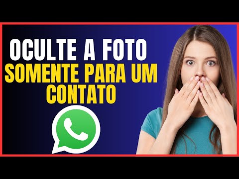 COMO TIRAR A FOTO DO WHATSAPP APENAS PARA UM CONTATO