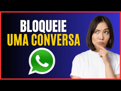 COMO BLOQUEAR UMA CONVERSA NO WHATSAPP