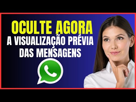 COMO OCULTAR A VISTA PRÉVIA DE MENSAGENS NO WHATSAPP