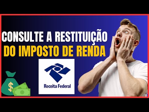 COMO CONSULTAR A RESTITUIÇÃO DO IMPOSTO DE RENDA 2023