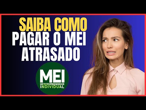 COMO FAZER O PAGAMENTO DO MEI ATRASADO
