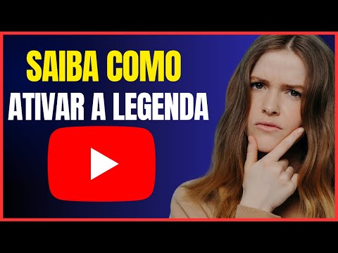 COMO ATIVAR A LEGENDA DO YOUTUBE