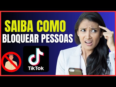 COMO BLOQUEAR PESSOAS NO TIKTOK