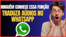 COMO TRADUZIR AUDIO DO WHATSAPP