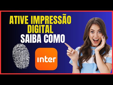 COMO ATIVAR A IMPRESSÃO DIGITAL NO APP DO BANCO INTER