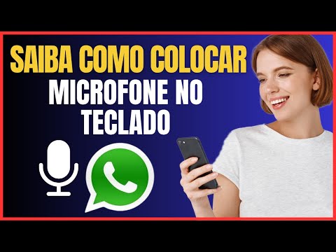 COMO COLOCAR MICROFONE NO TECLADO DO WHATSAPP