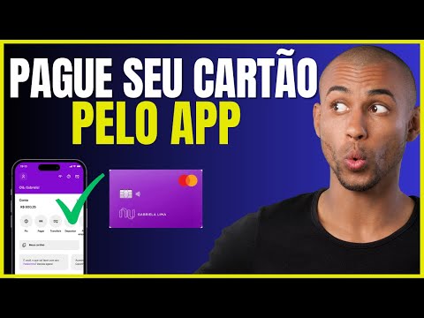 COMO PAGAR O CARTÃO DE CRÉDITO NUBANK PELO APLICAIVO
