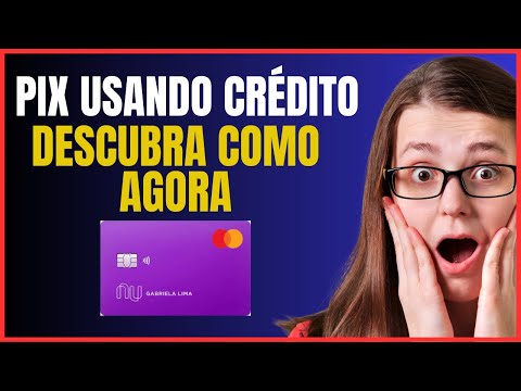 COMO FAZER PIX NO CREDITO NUBANK