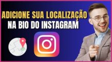 COMO COLOCAR LOCALIZAÇÃO NA BIO DO INSTAGRAM EM SIMPLES PASSOS