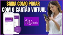 COMO FAZER O PAGAMENTO COM O CARTÃO VIRTUAL DO BANCO NUBANK