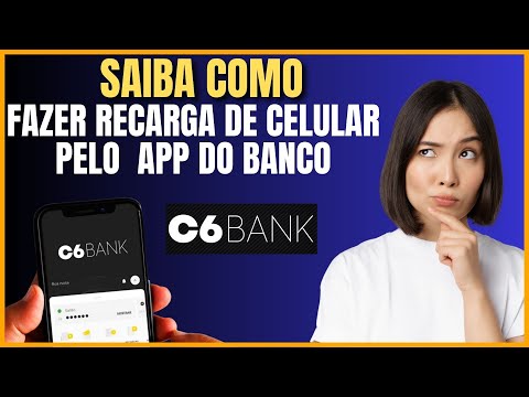 COMO FAZER RECARGA DE CELULAR PELO C6 BANK