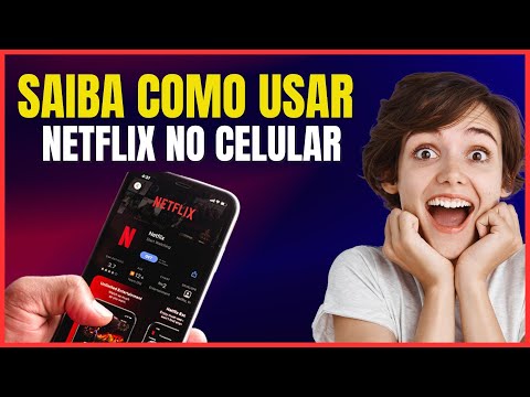 COMO USAR A NETFLIX NO CELULAR