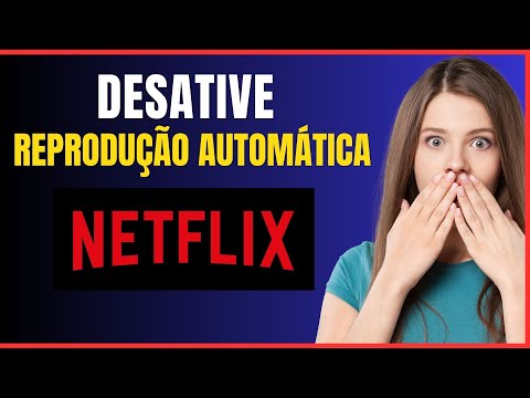 COMO DESATIVAR A REPRODUÇÃO AUTOMATICA DE VIDEOS NO APP DA NETFLIX