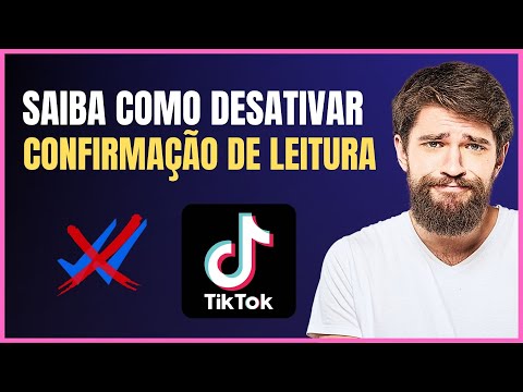 COMO TIRAR A CONFIRMÇÃO DE LEITURA DO TIKTOK