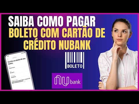 COMO PAGAR BOLETO COM O CARTAO DE CREDITO NUBANK