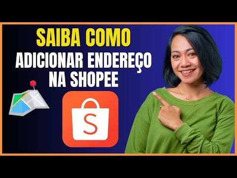 COMO CADASTRAR MEU ENDEREÇO NA SHOPEE