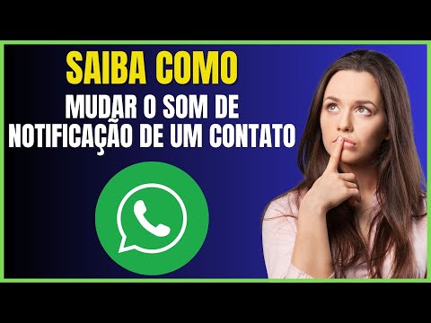 COMO MUDAR O SOM DE NOTIFICAÇÃO DE UM CONTATO NO WHATSAPP