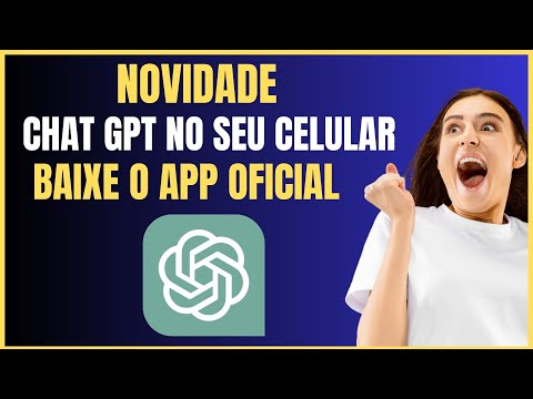 COMO BAIXAR O APLICATIVO OFICIAL DO CHATGPT