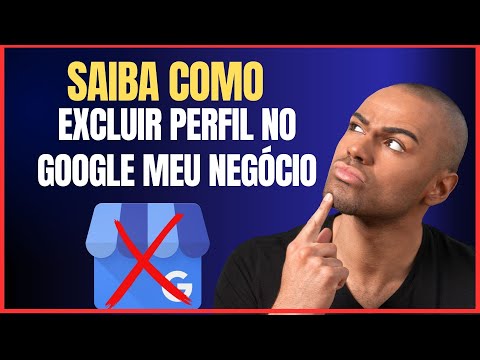 COMO EXCLUIR UM PERFIL NO GOOGLE MEU NEGOCIO