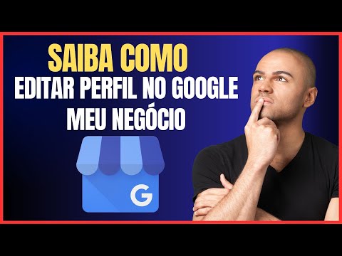 COMO EDITAR O GOOGLE MEU NEGOCIO