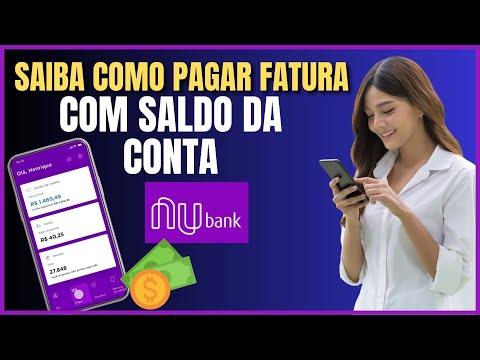 COMO PAGAR A FATURA DO NUBANK COM SALDO DA CONTA