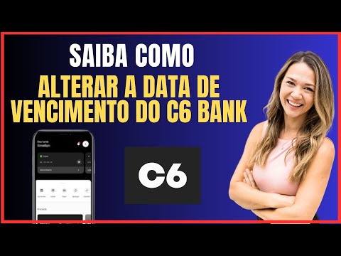 COMO ALTERAR O VENCIMENTO DO C6 BANK
