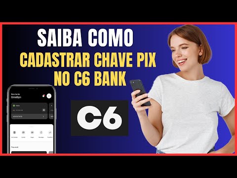 COMO CADASTRAR CHAVE PIX NO C6 BANK