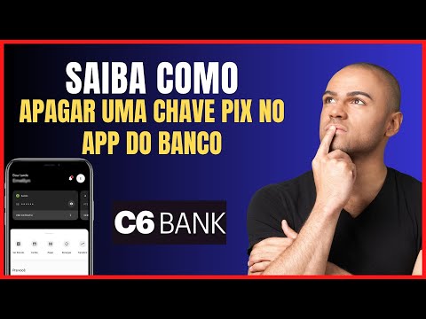 COMO APAGAR CHAVE PIX NO C6 BANK